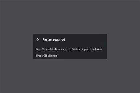 Restart Required: Xvdd SCSI Miniport .